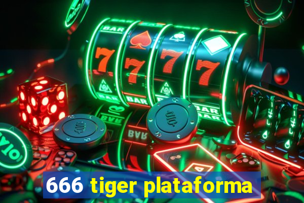 666 tiger plataforma